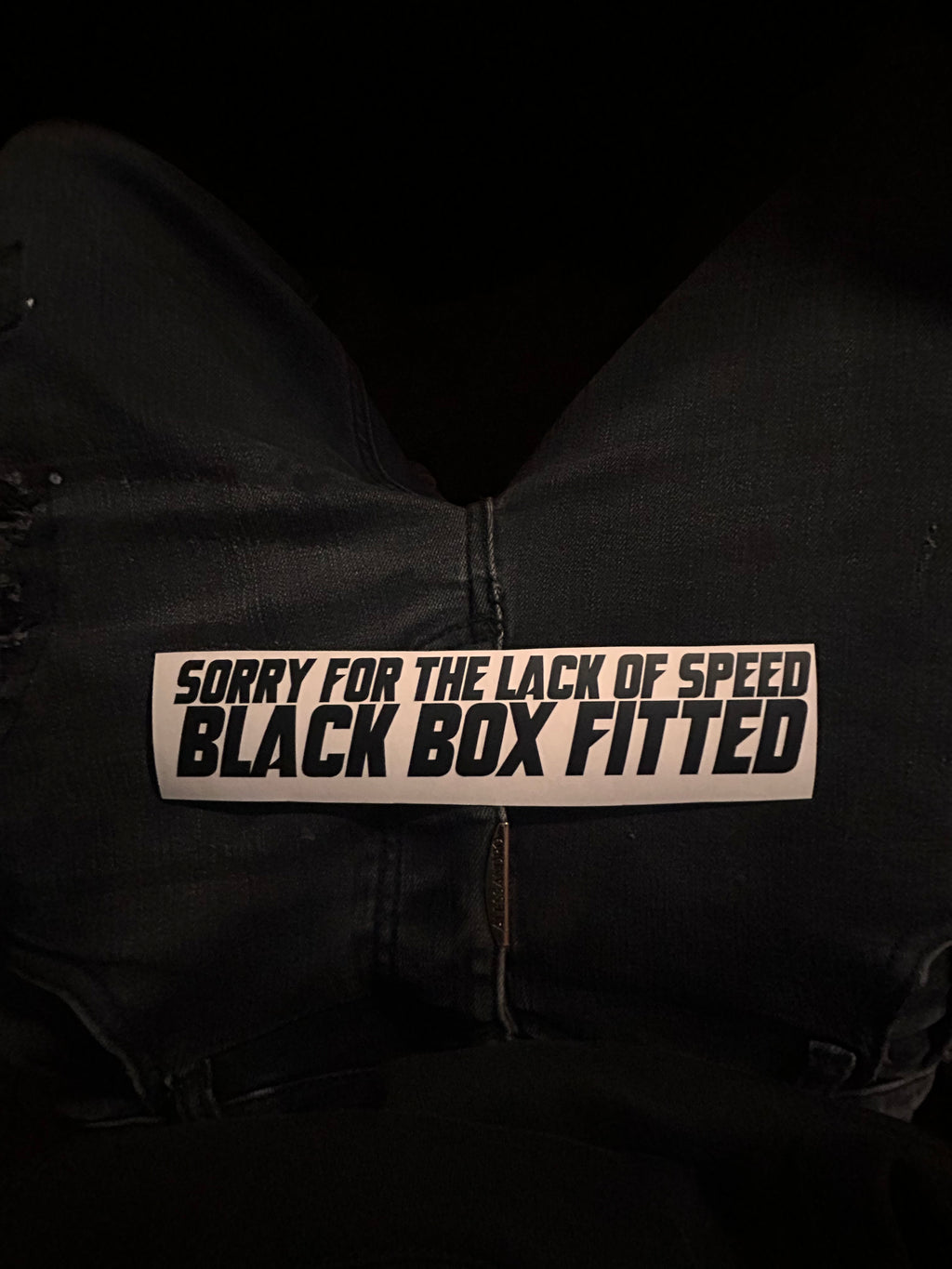 Sorry for the Lack of Speed Black Box Fitted